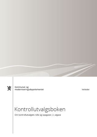 "Kontrollutvalgsboken. Om kontrollutvalgets rolle og oppgaver" (KMD, desember 2015)